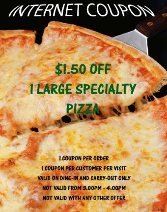 $1.50 off of 1 large specialty pizza